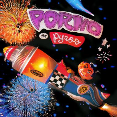 Porno for Pyros -  Porno for Pyros